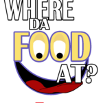 Where Da Food At-